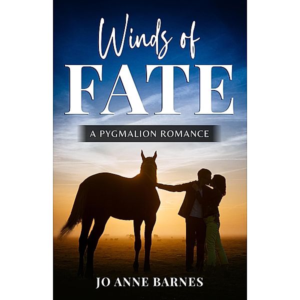 Winds of Fate: A Pygmalion Romance Novel, Jo Anne Barnes