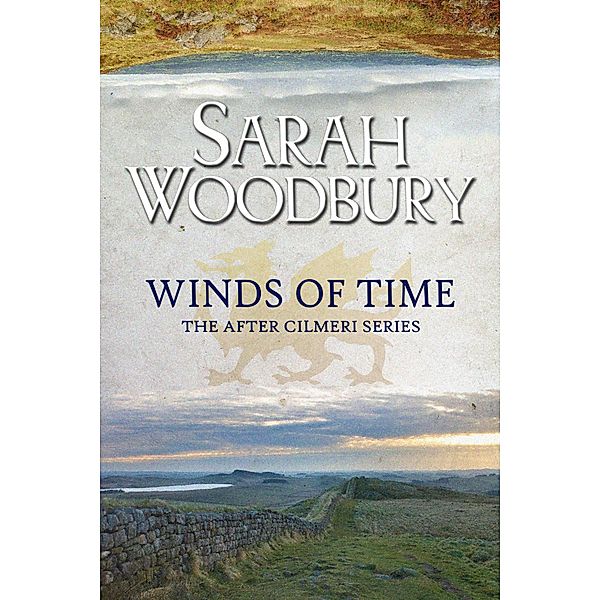 Winds of Time (The After Cilmeri Series, #1.5) / The After Cilmeri Series, Sarah Woodbury