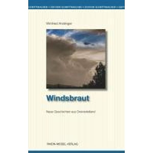 Windsbraut / Edition Schrittmacher Bd.26, Winfried Anslinger