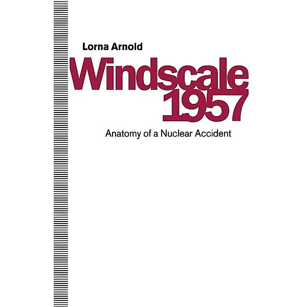 Windscale 1957, Lorna Arnold