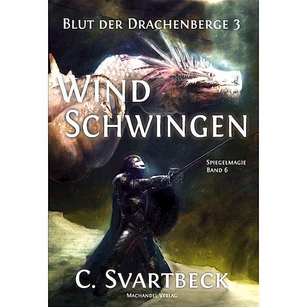 Windschwingen / Spiegelmagie Bd.6, Chris Svartbeck