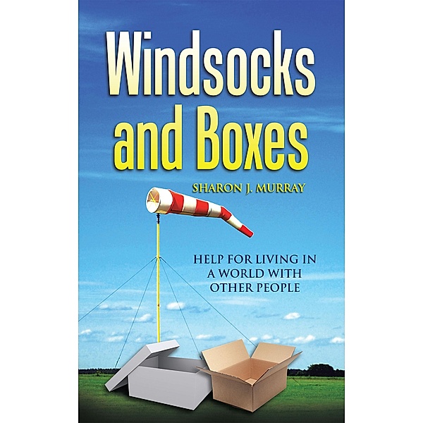 Windsocks and Boxes, Sharon J. Murray