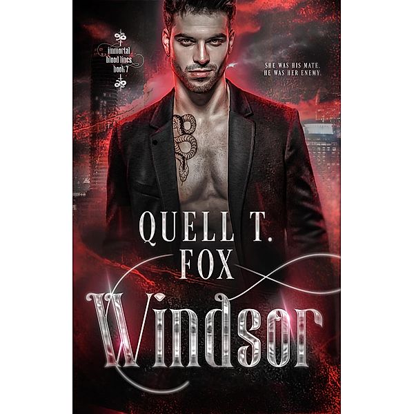 Windsor (Immortal Blood Lines) / Immortal Blood Lines, Quell T. Fox