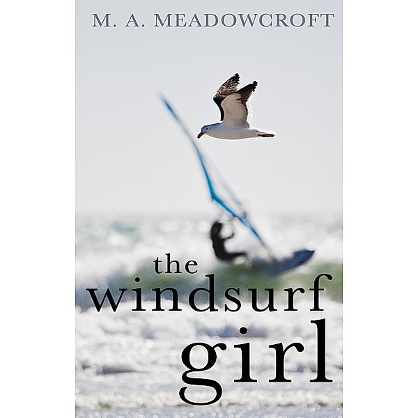 Windsurf Girl / Matador, M. A. Meadowcroft