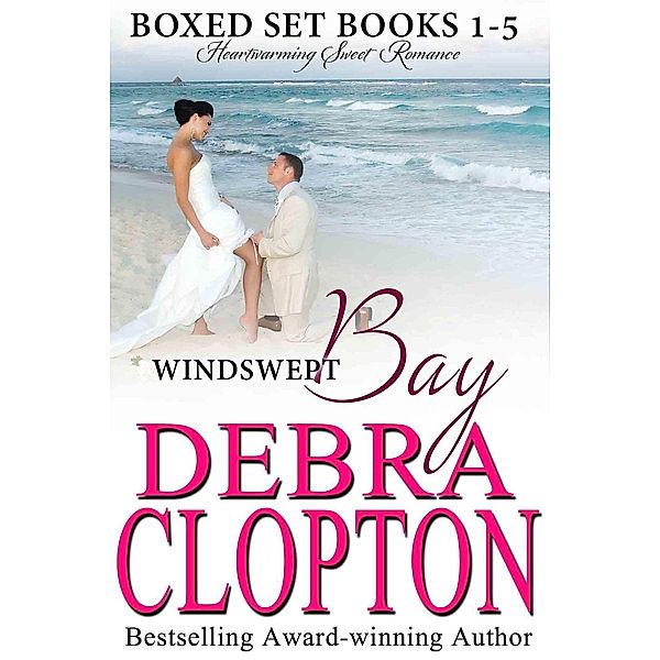 Windswept Bay Boxed Set Books 1-5 / Windswept Bay, Debra Clopton