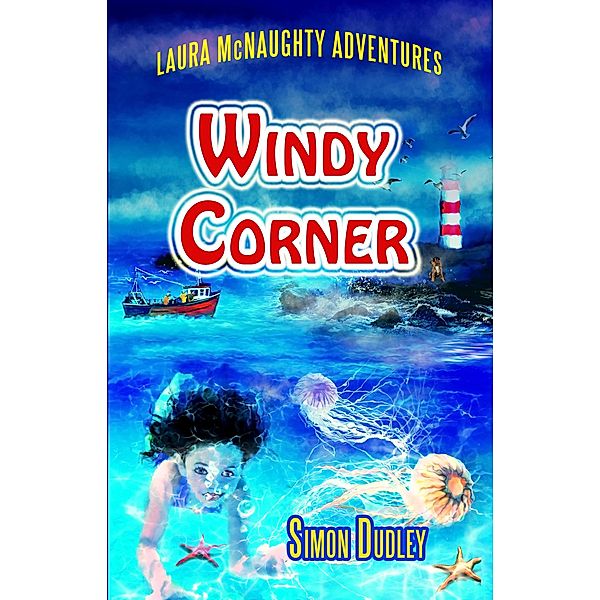 Windy Corner (Laura McNaughty Adventures, #4) / Laura McNaughty Adventures, Simon Dudley