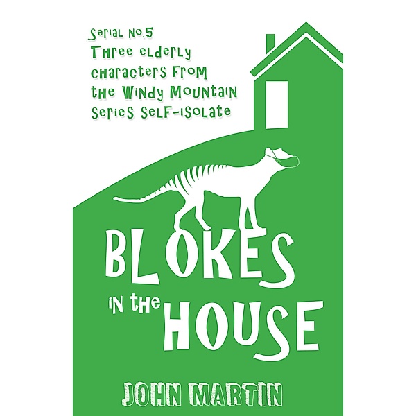 Windy Mountain: Blokes in the House 5 (Windy Mountain), John Martin