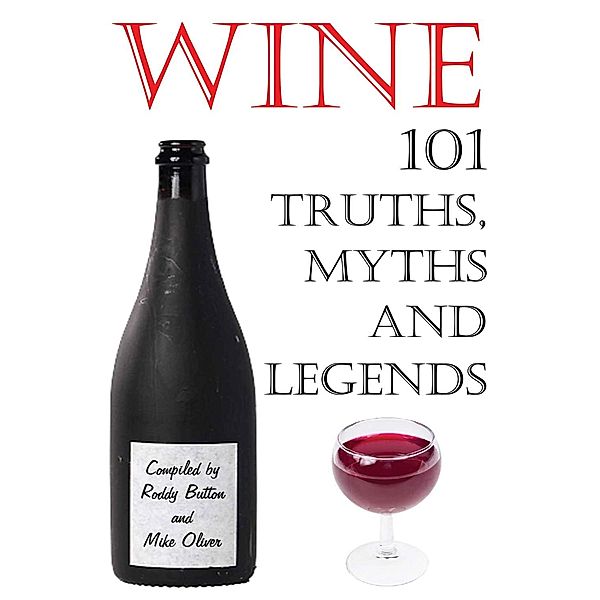 Wine - 101 Truths, Myths and Legends / Andrews UK, Roddy Button