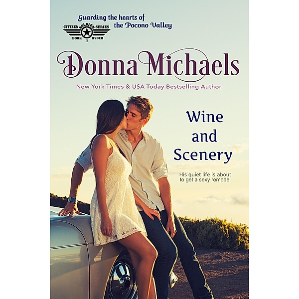 Wine and Scenery (Citizen Soldier Series, #7) / Citizen Soldier Series, Donna Michaels