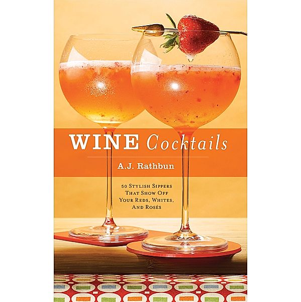 Wine Cocktails / 50 Series, A. J. Rathbun