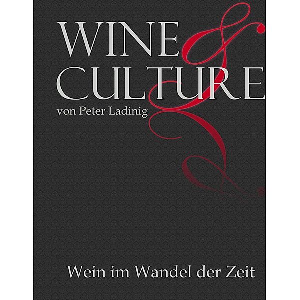 Wine & Culture, Peter Ladinig