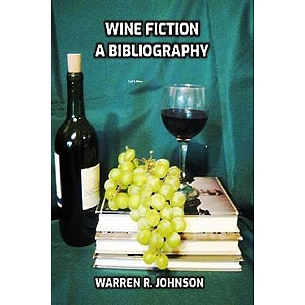 Wine Fiction / Second Harvest Books, Warren R. Johnson