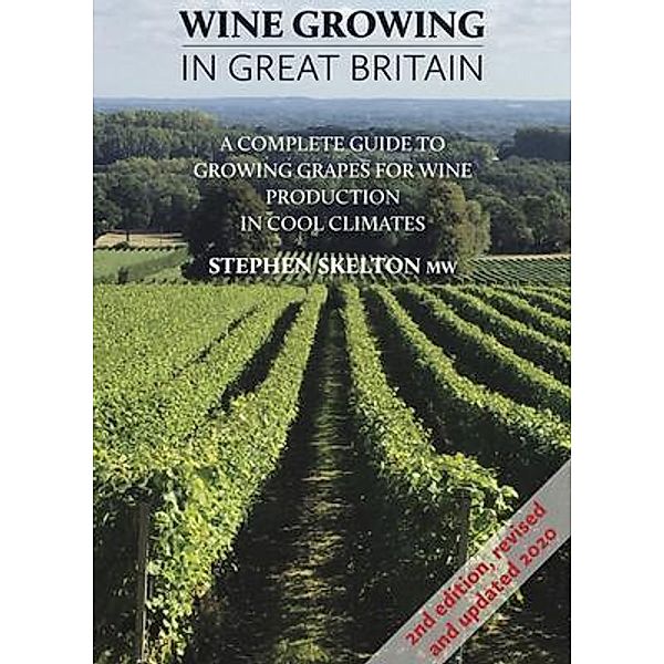 Wine Growing in Great Britain 2nd Edition - Ebook, Stephen Skelton