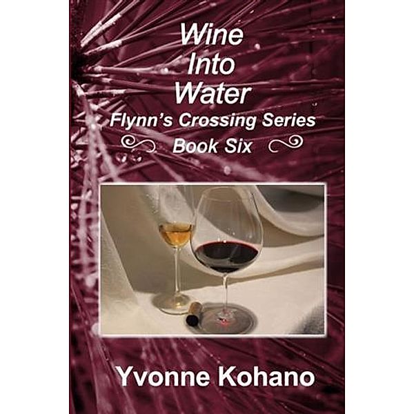 Wine Into Water, Yvonne Kohano
