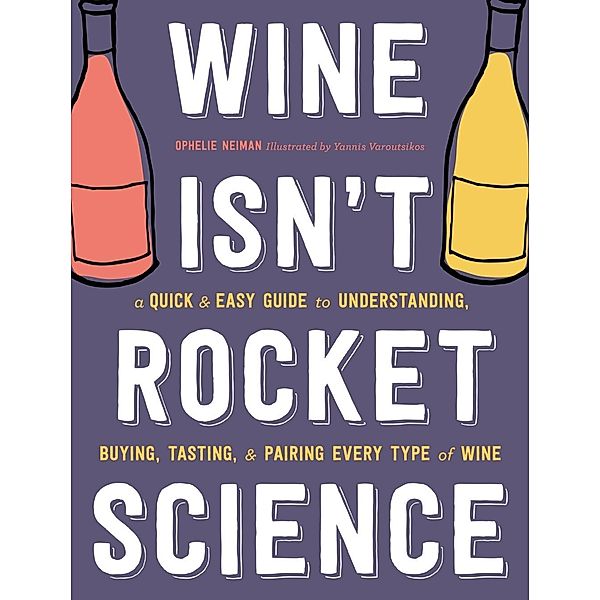 Wine Isn't Rocket Science, Ophelie Neiman