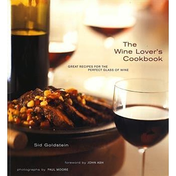 Wine Lover's Cookbook, Sid Goldstein
