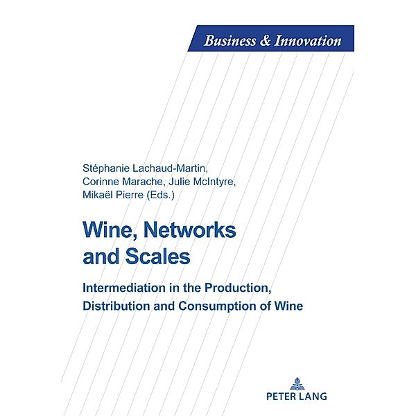 Wine, Networks and Scales / Business and Innovation Bd.25