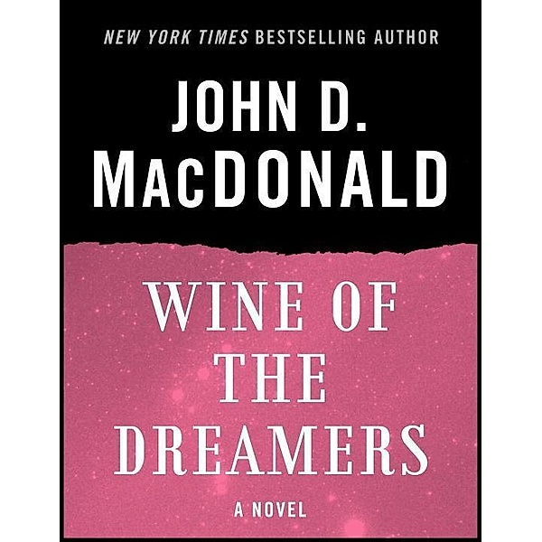 Wine of the Dreamers, John D. MacDonald