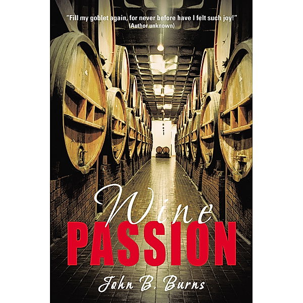 Wine Passion, John B. Burns