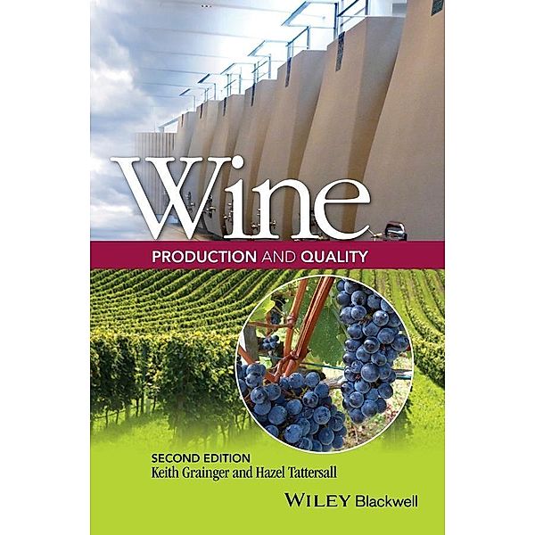 Wine Production and Quality, Keith Grainger, Hazel Tattersall