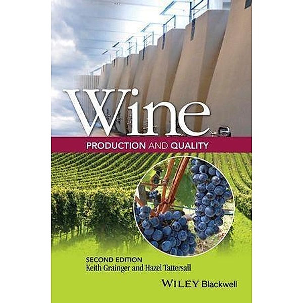 Wine Production and Quality, Keith Grainger, Hazel Tattersall