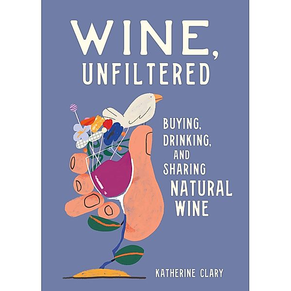Wine, Unfiltered, Katherine Clary