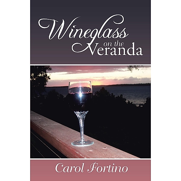 Wineglass on the Veranda, Carol Fortino