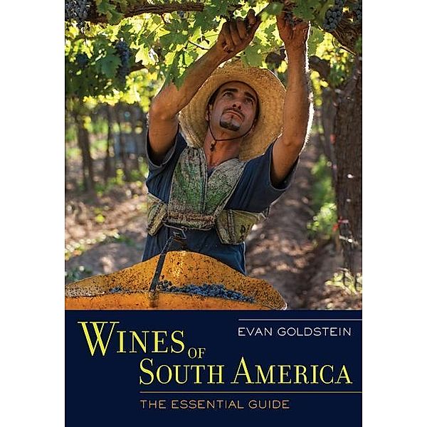 Wines of South America, Evan Goldstein