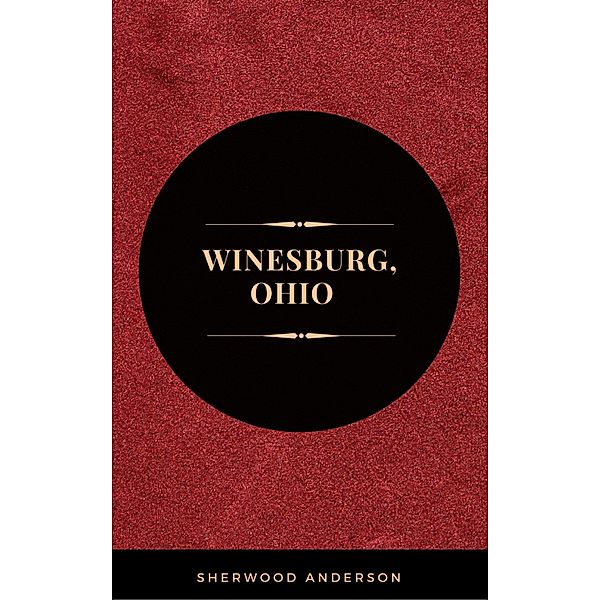 Winesburg, Ohio, Sherwood Anderson