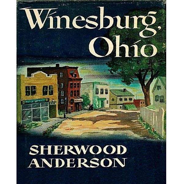 Winesburg, Ohio, Sherwood Anderson