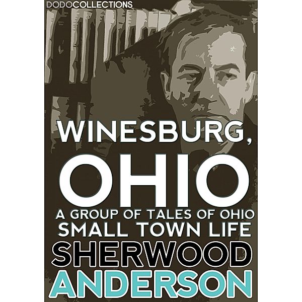 Winesburg, Ohio / Sherwood Anderson Collection, Sherwood Anderson