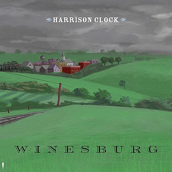 Winesburg (Vinyl), Harrison Clock