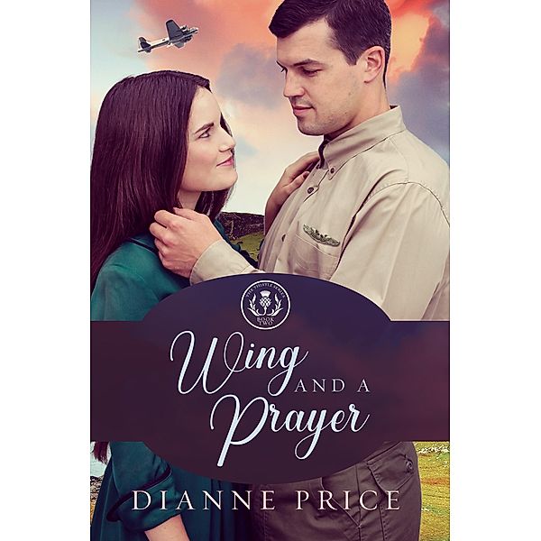 Wing and a Prayer / Ashberry Lane Publishing, Dianne Price