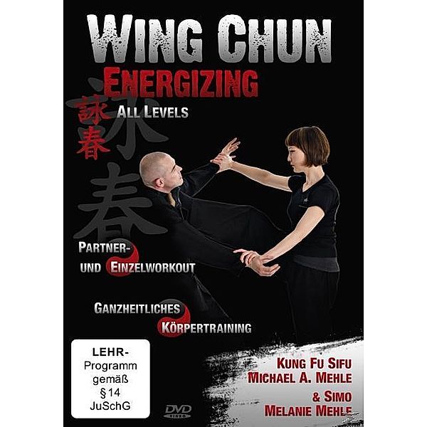 Wing Chun Energizing - All Levels, Michael A. Mehle, Melanie Mehle