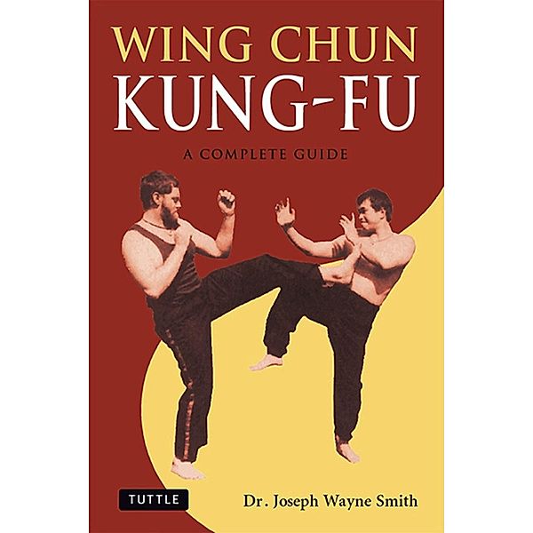 Wing Chun Kung-Fu, Joseph Wayne Smith