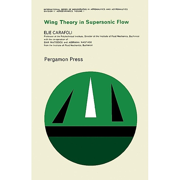 Wing Theory in Supersonic Flow, Elie Carafoli