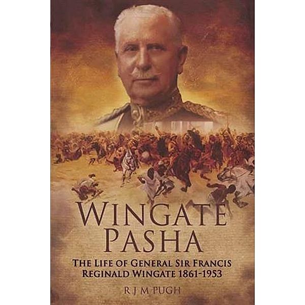 Wingate Pasha, R J M Pugh