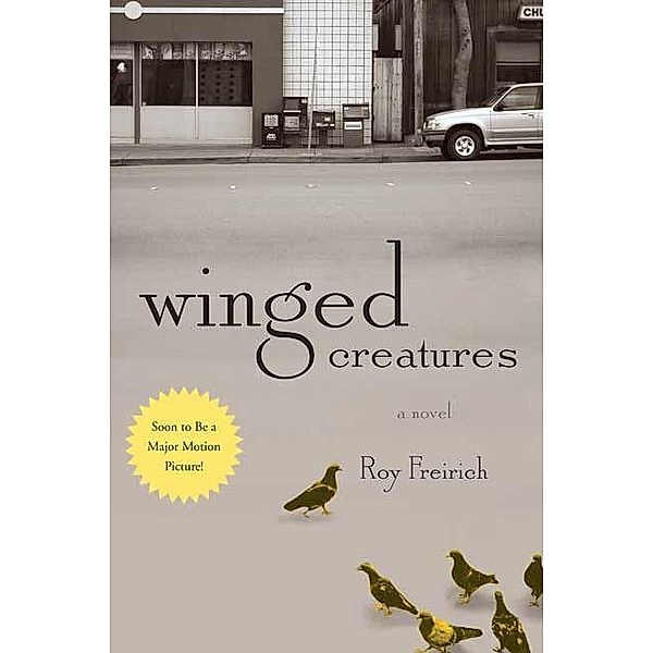 Winged Creatures, Roy Freirich