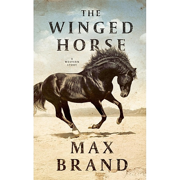 Winged Horse, Max Brand