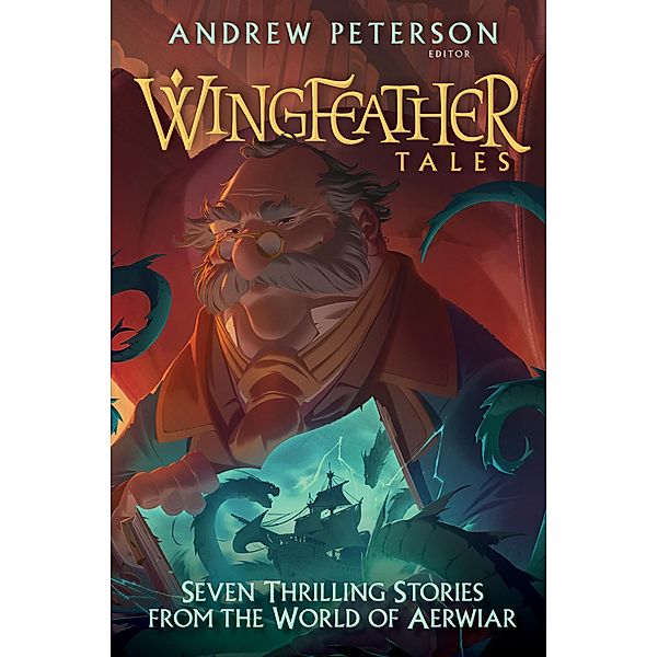 Wingfeather Tales / The Wingfeather Saga, Jonathan Rogers, N. D. Wilson, Jennifer Trafton, Douglas Kaine Mckelvey
