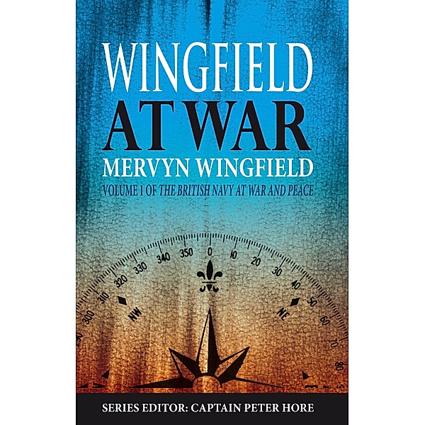 Wingfield at War, Peter Hore, Mervyn Wingfield
