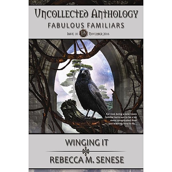 Winging It (Uncollected Anthology) / Uncollected Anthology, Rebecca M. Senese