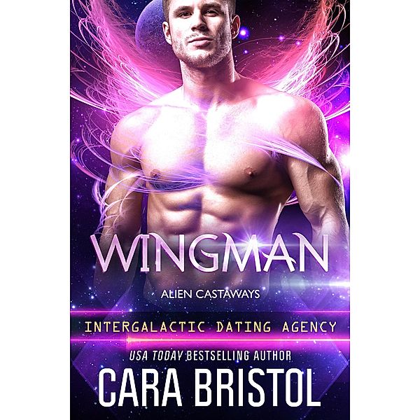 Wingman: Alien Castaways 2 (Intergalactic Dating Agency) / Alien Castaways, Cara Bristol