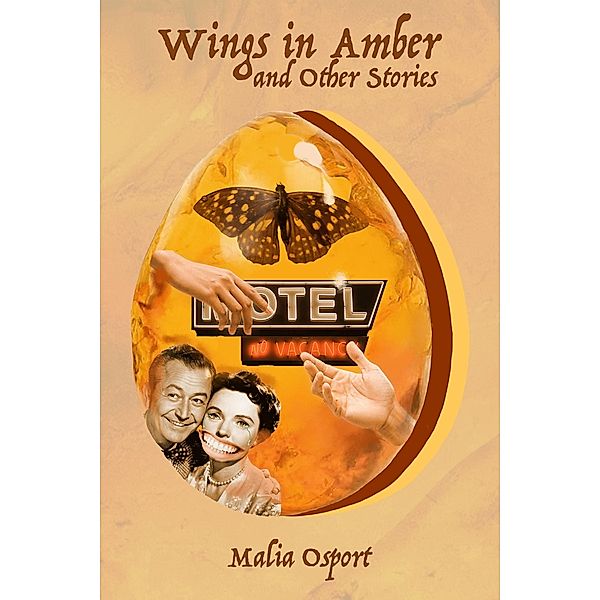 Wings in Amber and Other Stories, Malia Osport