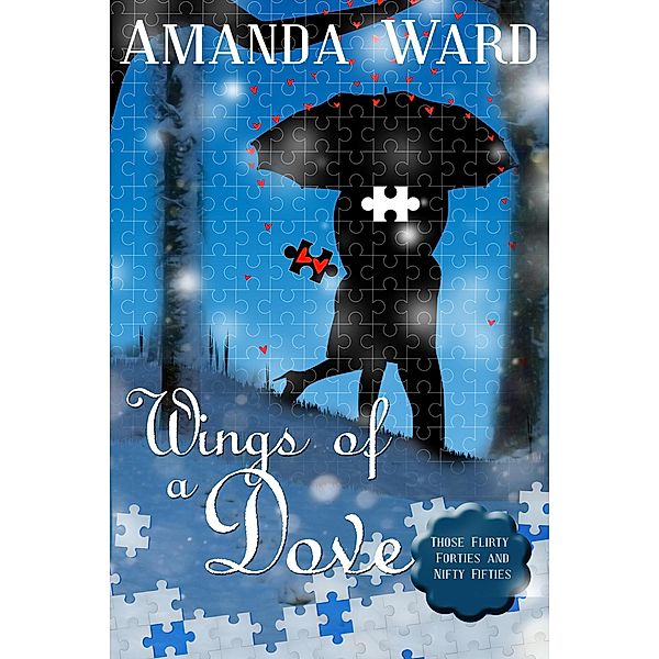 Wings of a Dove (Those Flirty Forties and Nifty Fifties, #2) / Those Flirty Forties and Nifty Fifties, Amanda Ward