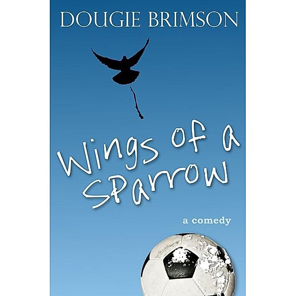 Wings of a Sparrow / eBookPartnership.com, Dougie Brimson