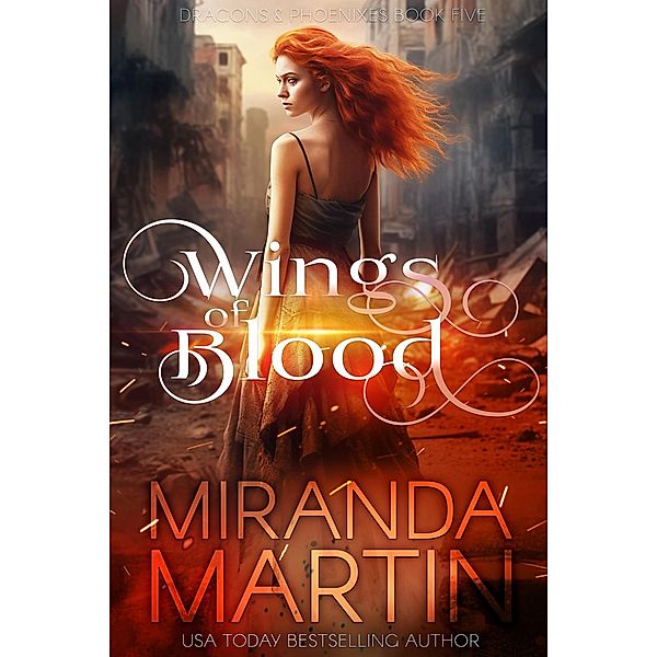 Wings of Blood: A Paranormal Urban Fantasy Shifter Romance (Dragons & Phoenixes, #5) / Dragons & Phoenixes, Miranda Martin