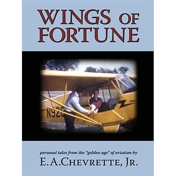 Wings of Fortune, Jr. E. A. Chevrette