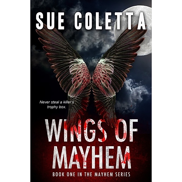 Wings of Mayhem, Sue Coletta