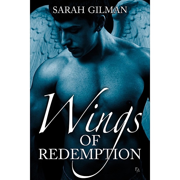 Wings of Redemption / Entangled: Select Otherworld, Sarah Gilman